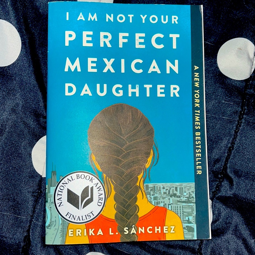 I Am Not Your Perfect Mexican Daughter